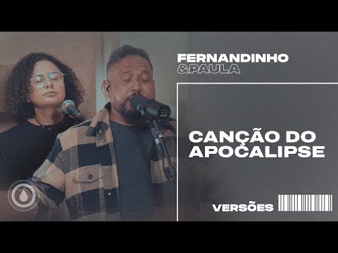 Canção Do Apocalipse (revalation Song) (part. Paula Santos) - Fernandinho