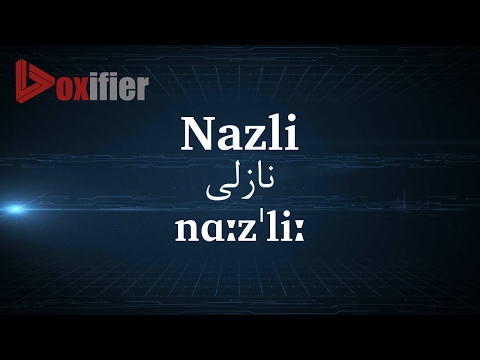 How to Pronunce Nazli (نازلی) in Persian (Farsi) - Voxifier.com