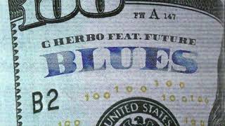 G Herbo - Blues ft. Future (Official Audio)