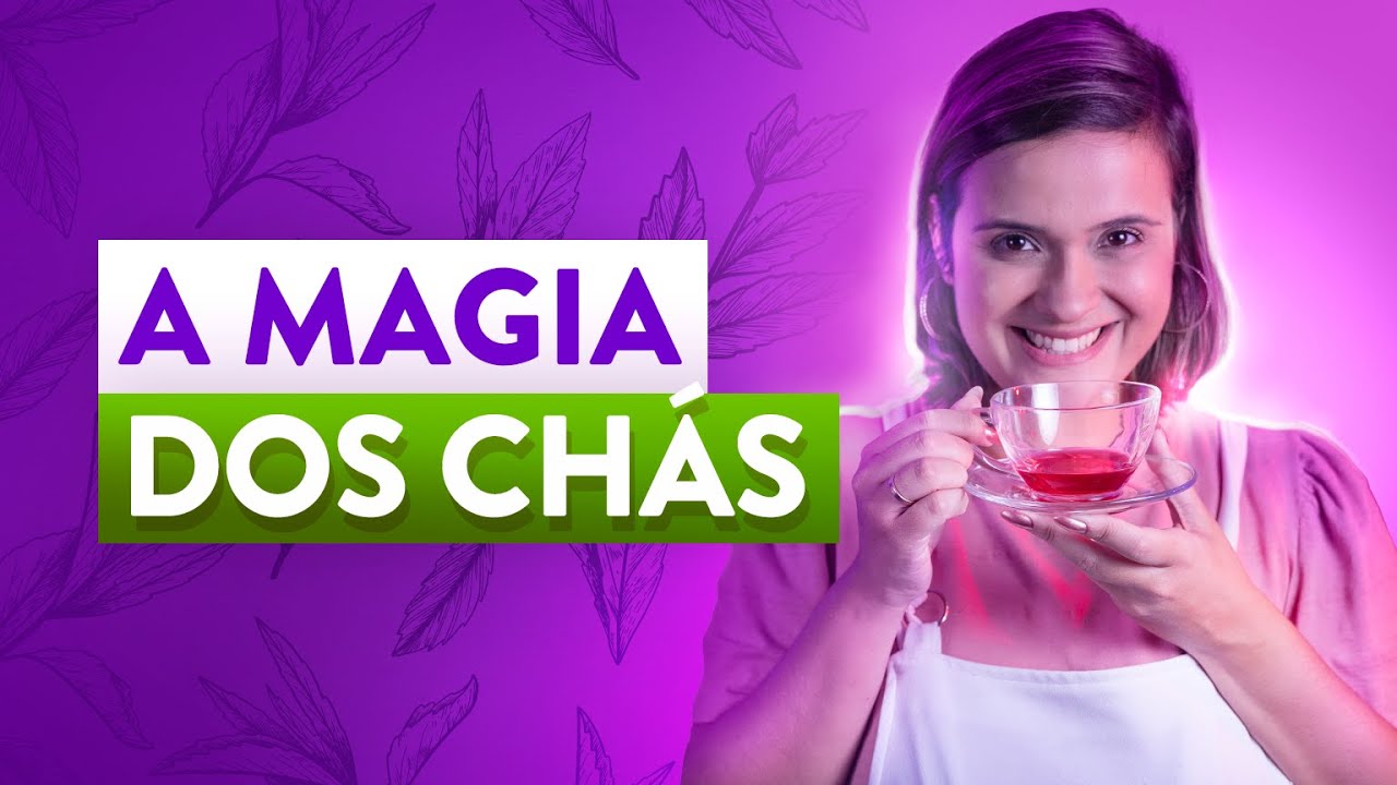 A Magia dos Chás