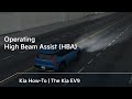 Operating High Beam Assist HBA The Kia EV9