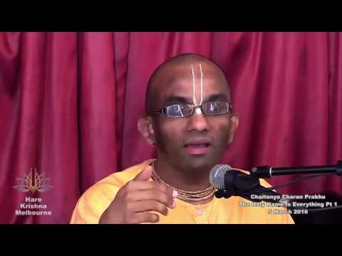 The Holy Name is Everything (Part 01) by HG Chaitanya Charan Prabhu