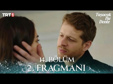 Taşacak Bu Deniz 14. Bölüm 2. Fragmanı | "Seni asla bırakmayacağım!”