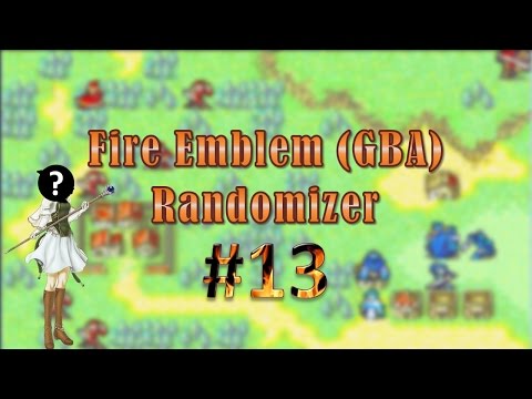 Fire Emblem (GBA) Randomizer #13: Still No Healers...