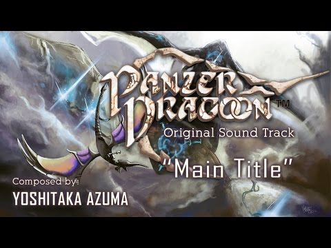 Panzer Dragoon OST - "Main Title"