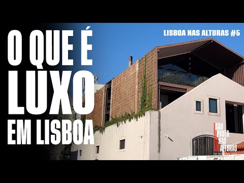 LUXO EM LISBOA | A grife dos predios lisboetas é a Arquitetura (e não a de marcas de free shop)