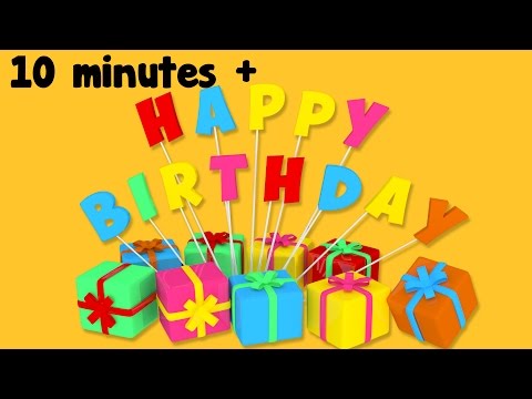 Birthday Songs - HAPPY BIRTHDAY | 10 minutes plus