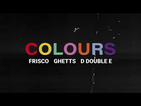 Frisco - Colours feat. Ghetts & D Double E