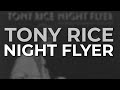 Tony Rice - Night Flyer (Official Audio)