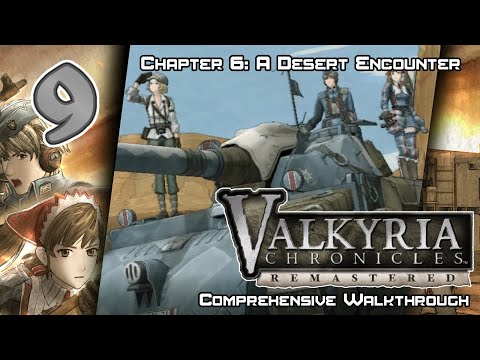 Valkyria Chronicles Remastered - Walkthrough - Ep. 9: Chapter 6: A Desert Encounter