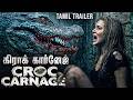 CROC CARNAGE கிராக் கார்னேஜ் Official Tamil Trailer Blockbuster Action H
