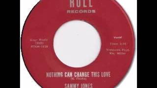 Samy Jones   Nothing Can Change This Love