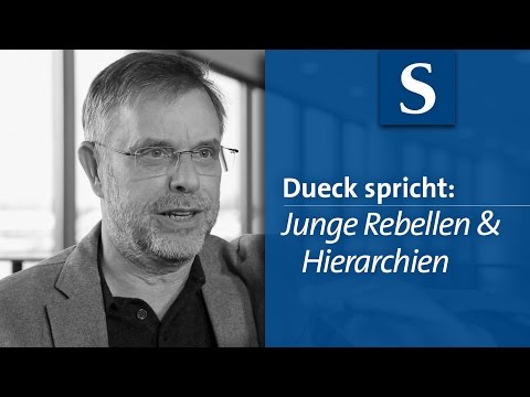 Gunter Dueck: Junge Rebellen & Hierarchien