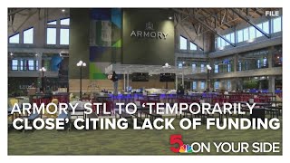 Armory STL to 'temporarily close' citing lack of funding