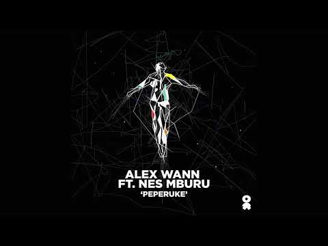 Alex Wann - Peperuke ft. Nes Mburu (Extended Mix)