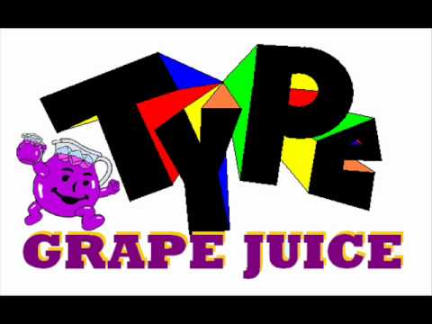 TyPe - Grape Juice (Produced by Zoso)