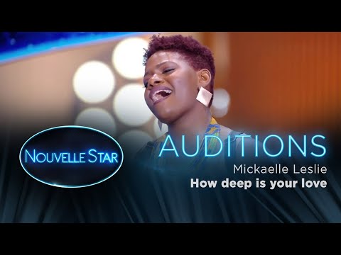 Mickaelle Leslie : How deep is your love - Auditions - Nouvelle Star 2017