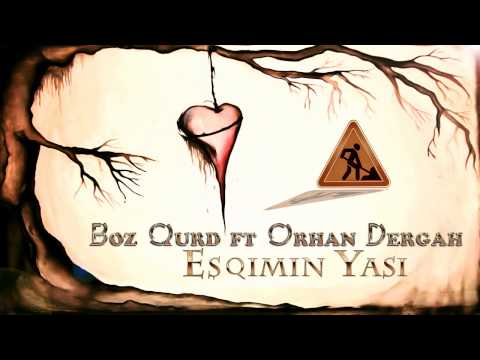 Boz Qurd ft Orhan Dergah - Eshqimin Yasi  by Nicat Alisov