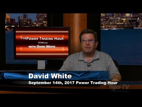 September 14th Power Trading Hour with David White on TFNN   2017
