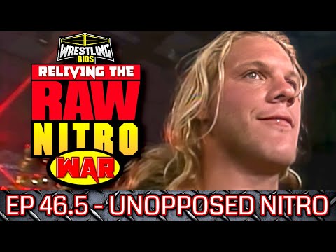 Raw vs Nitro "Reliving The War" - Episode 46.5 (Unopposed Nitro)