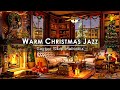 Christmas Jazz Music 2024 with Warm Fireplace Sounds at Cozy Winter Coffee Shop Ambience to Relax 🔥🎄