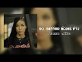Do Better Blues Pt2 Jhene Aiko