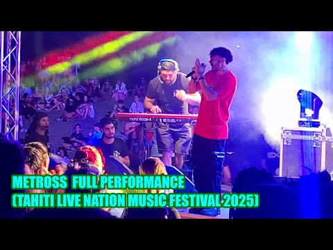 Metross FULL PERFORMANCE (LIVE TAHITI NATION MUSIC FESTIVAL 2025)