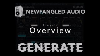 Video thumbnail for Newfangled Audio Generate Overview by Newfangled Audio