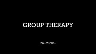 ”Group Therapy” Trailer Movie（日本語字幕）| アクサ