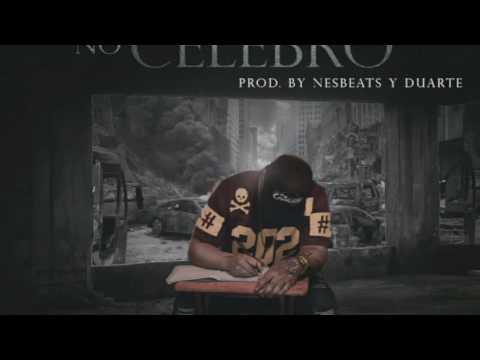 #nocelebro #lavozconpeso Elson LaVozConPeso- No Celebro( Prod:by Duarte & Nesbeats)