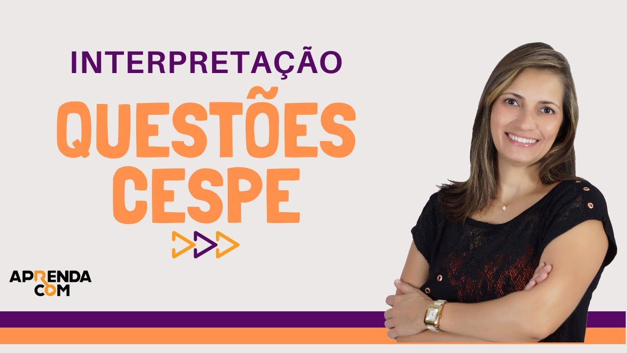 Interpretação e Questões CESPE - Português - Professora Aline Aurora