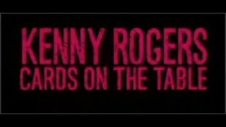 KENNY ROGERS ~ Cards On The Table