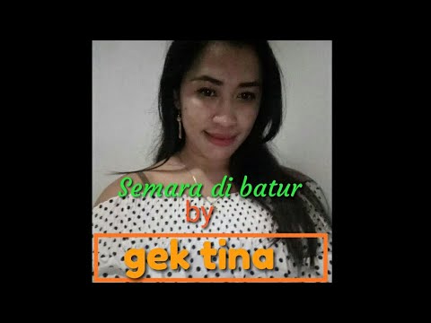 lirik Lagu Bali terbaru  -semara di batur-lirik lagu by:gek Tina
