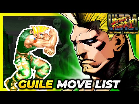 GUILE MOVE LIST - Ultra Street Fighter II: The Final Challengers (USFII/USF2)