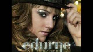 Edurne- Dame! Dame! Dame!