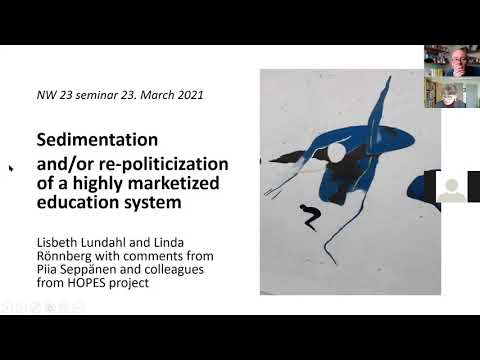 NW 23. Policy Studies and Politics of Education/Online Seminar 2021/Lisbeth Lundahl & Linda Rönnberg