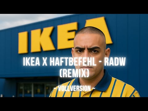 Ikea x Haftbefehl - RADW (Remix) (Vollversion)