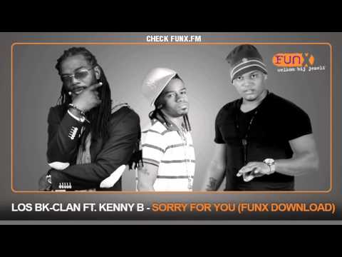 Los BK-Clan ft. Kenny B - Sorry For You (FunX download)