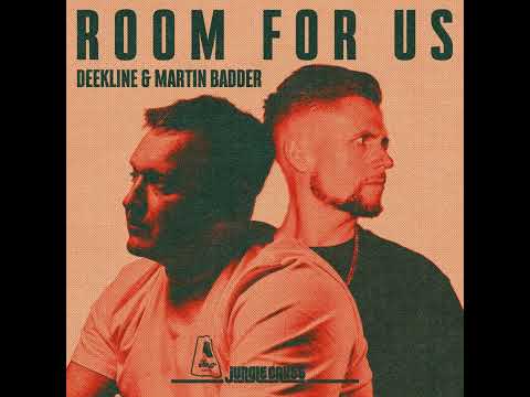 Deekline & Martin Badder - Room For Us