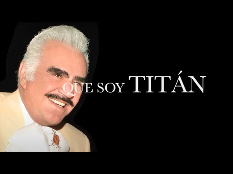 Titan - Vicente Fernández