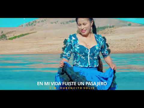 Rubencito Soliz y La Nueva Pasión- en mi vida fuiste pasajero Primicia 2021