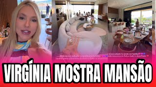 VIRGÍNIA MOSTRA MANSÃO DA SUA PRIMA RAFAELA FONSECA