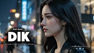 Download lagu DIK – Wali Band | Cover Kirana Amora | Pop Jazz Soul Penuh Perasaan yang Bikin Rindu ❤️ mp3 Download lagu DIK – Wali Band | Cover Kirana Amora | Pop Jazz Soul Penuh Perasaan yang Bikin Rindu ❤️ mp3