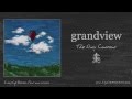 Grandview - The Only Constant 