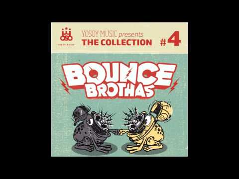 YOSOY MUSIC presents THE COLLECTION #4 feat BOUNCE BROTHAS - Teaser