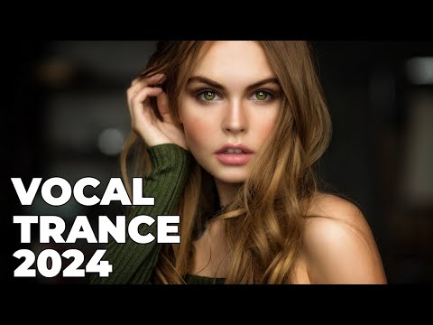 BEST OF VOCAL TRANCE PROGRESSIVE 2024 | Beautiful Female Vocal Trance 2024 Vol. 81