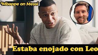 Mbappé opens up on his relationship with MESSI, said “I was angry, furious