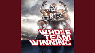 Whole Team Winning