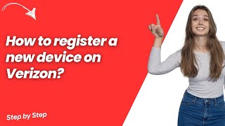 How to register a new device on Verizon  - Step by Step