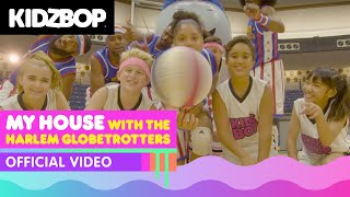 KIDZ BOP Kids &amp; Harlem Globetrotters – My House (Official Music Video)